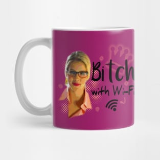 Felicity Smoak: bitch with wi-fi Mug